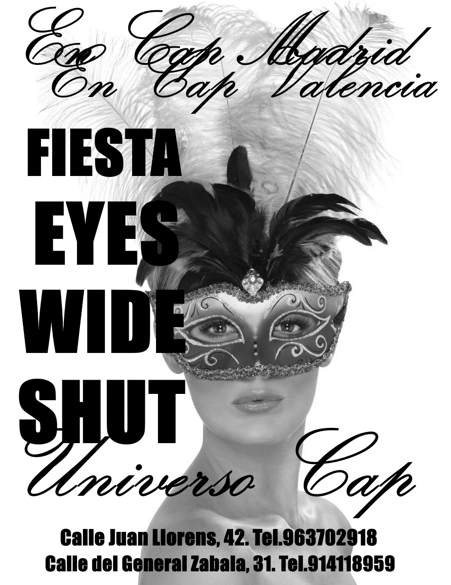 ¡¡¡¡FIESTA EYES WIDE SHUT EN UNIVERSO CAP. NOSOTROS PONEMOS LAS CAPAS Y LAS MÁSCARAS!!!!