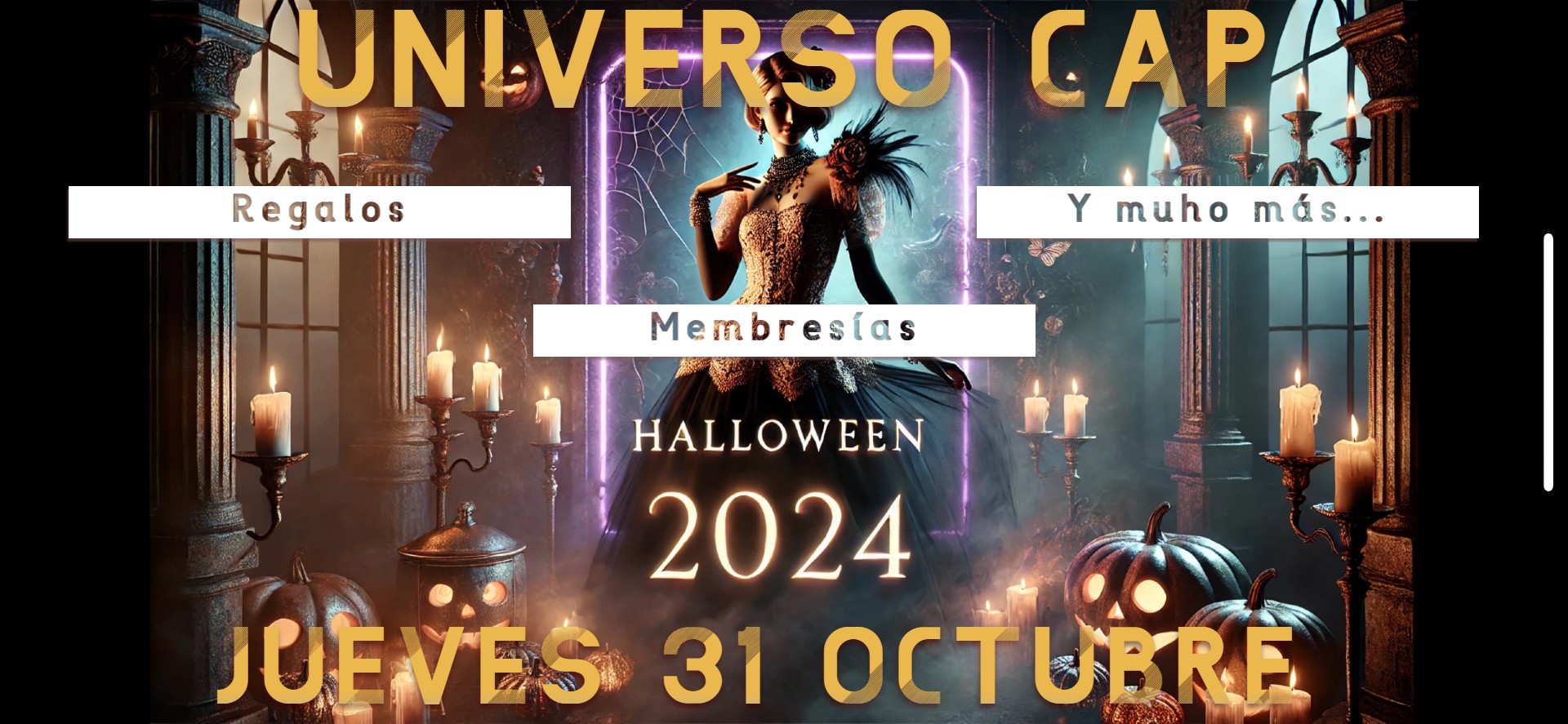 ¡¡¡¡SUPER HALLOWEEN EN UNIVERSO CAP. MEMBRESÍAS MENSUALES, CAVA GRATIS Y MÁS!!!!